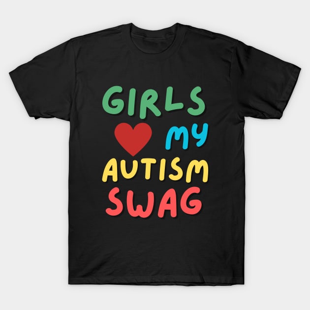 Girls Love My Autism Swag Funny Girls Heart T-Shirt by Vitarisa Tees